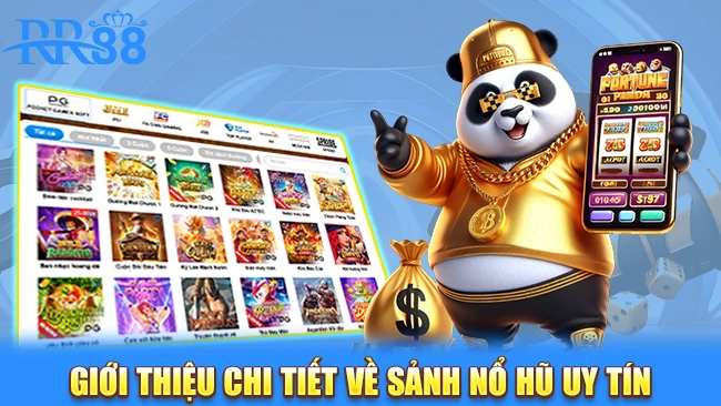 Giới thiệu chi tiết về sảnh nổ hũ uy tín 